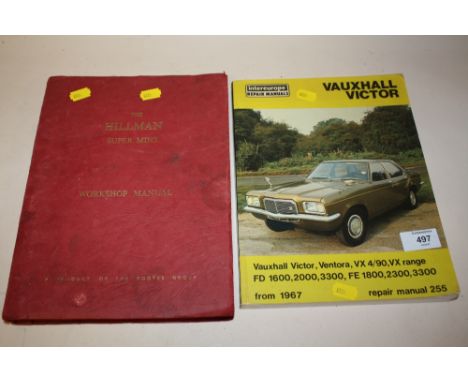 TWO VINTAGE CAR BOOKS THE HILLMAN SUPER MINX WORKSHOP MANUAL AND A VAUXHALL VICTOR REPAIR MANUAL