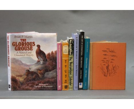 Eight books on shooting, Brian P Martin The Glorious Grouse, signed by the author and The Twelfth by J K Stanford etc.