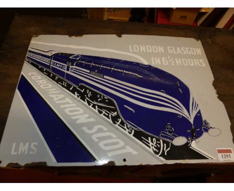 Railway interest - An enamel on metal advertising sign titled "Coronation Scot LMS London-Glasgow in 6½ hours", 31 x 43cmSome