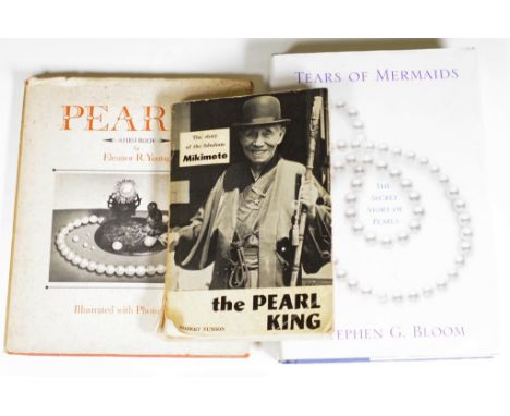 Three Pearl reference books includes: Mikimoto Pearl King By Robert Eunson, Pearls First book by Eleanor R. Young. Tears of M
