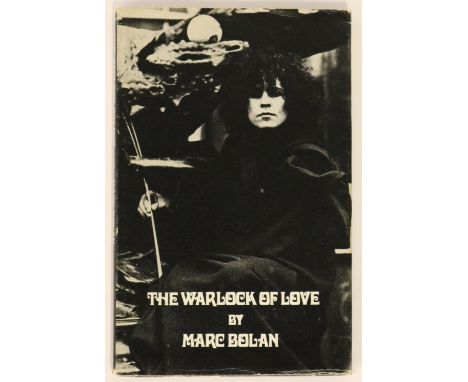 MARC BOLAN - T-REX - a first edition signed copy of Marc Bolan's The Warlock of Love. Including original dust cover.  Authent