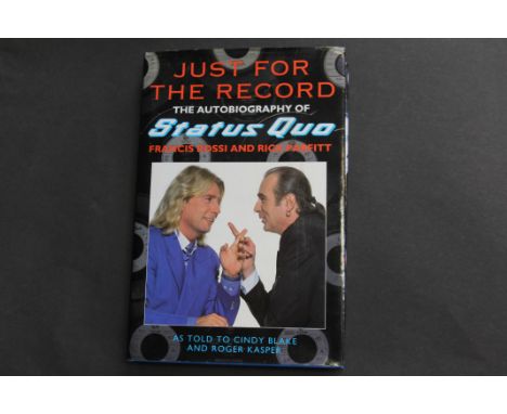 STATUS QUO - RICK PARFITT & FRANCIS ROSSI - a signed copy of the Status Quo autobiography, 'Just For The Record'. First editi