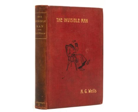 Wells (H.G.) The Invisible Man, first edition, first issue with first page of Chapter I numbered '2', half-title, title in re