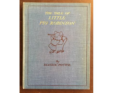 Potter, Beatrix. The Tale of Little Pig Robinson, first edition, London: Frederick Warne &amp; Co., Ltd., 1930, publisher's b