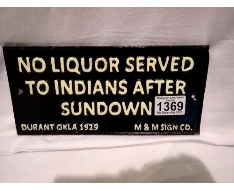 Cast iron No Licquor Served To Indians After Sundown sign, W: 25 cm. UK P&amp;P Group 1 (£16+VAT for the first lot and £2+VAT