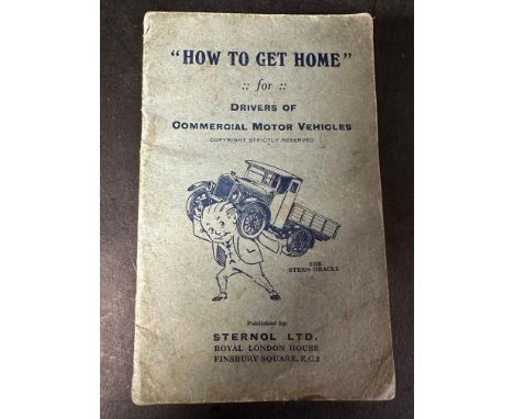 How to Get Home" a booklet published by Sternol Ltd. for Drivers of Commerical Motor Vehicles. 24 pages designed to help driv