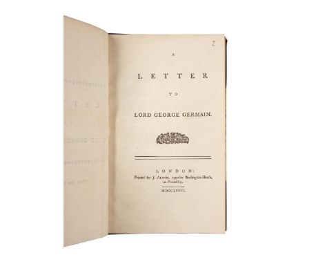 Letter to George Germain from An Englishman. Printed 1776, by J. Almon. First edition. An important publication from the Revo