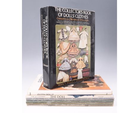 A quantity of books on dolls, comprising Coleman, "The Collector's Book of Doll's Clothes, Costumes in Miniature, 1700 - 1920