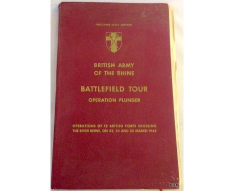 A Directing Staff Edition hardback book of British Army of the Rhine Battlefield Tour Operation Plunder - Operations of 12 Br