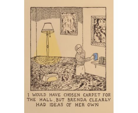 GLEN BAXTER 
BRENDA
AQUATINT
Signed
1988
24 of 75
35 X 28cm
The Stoneman Print Collection
Hugh Stoneman (1947-2005) was one o