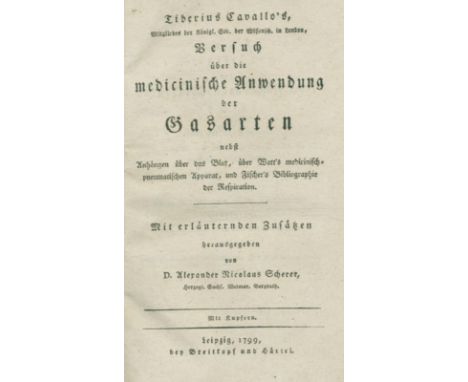 Cavallo,T.: Versuch über die medicinische Anwendung der Gasarten nebst Anhängen über das Blut,... hrsg. v. A.N. Scherer. Lpz.