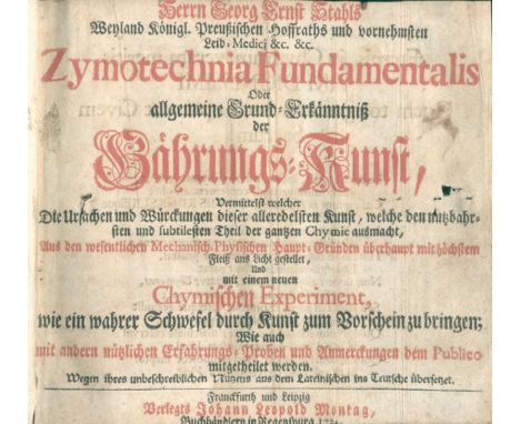 Stahl,G.E.: Zymotechnia fundamentalis oder allgemeine Grund-Erkanntniss der Gährungs-Kunst... mit einem neuen chymischen Expe
