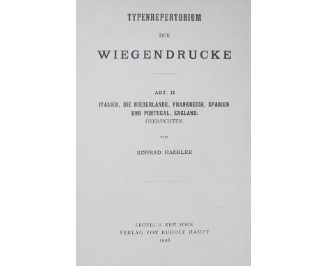 Haebler,K.: Typenrepertorium der Wiegendrucke. 4 Bde. (ohne den 2. Ergänzungsbd.). Halle, Rudolf Haupt 1905-22. Hldrbde. d. Z