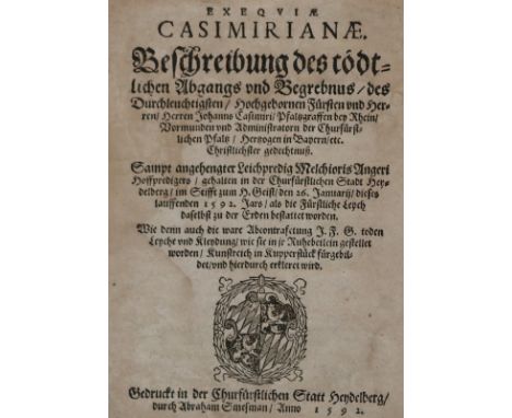 Anger,M.: Exequiae Casimirianae... Beschreibung des tödtlichen Abgangs... Johannis Casimiri, Pfaltzgraf bey Rhein... Sampt...