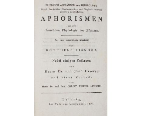 Humboldt,Fr.A.v.: Aphorismen aus der chemischen Physiologie der Pflanzen. Aus dem Lat. übers. v. G. Fischer. Nebst Zusätzen v