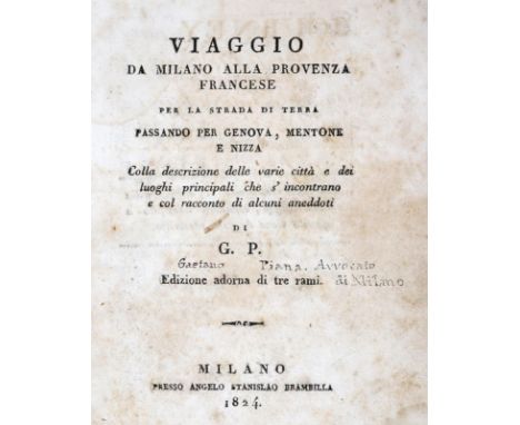 P(iana),G.: Viaggio da Milano alla Provenza Francese per la strada di terra passando per Genova, Mentone e Nizza. Mailand, Br
