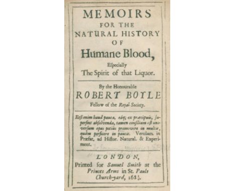 Boyle,R.: Memoirs for the Natural History of Humane Blood, Especially the Spirit of that Liquor. London, Smith 1683/84. Kl.8°