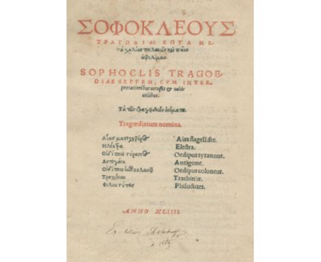 Sophokles.: Tragoediae septem, cum interpretationibus uetustis &amp; ualde utilibus, (graece). Ffm., Brubach 1544. Kl.4°. Mit