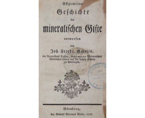 Gmelin,J.F.: Allgemeine Geschichte der mineralischen Gifte. Nbg., Raspe 1777. VIII, 316 S., 8 Bl. Hldr. d. Zt. mit Rsch. u. R
