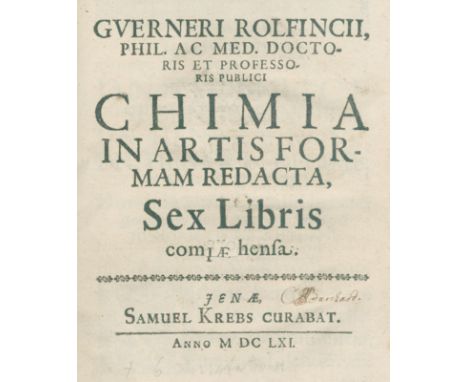 Rolfinck,W.: Chimia in artis formam redacta, sex libris comprehensa. Jena, Krebs 1661. Kl.4°. Mit 1 gefalt. Tabelle. 8 Bl., 4