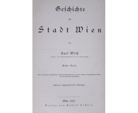 Weiß,K.: Geschichte der Stadt Wien. 2., umgearb. Aufl. 2 Bde. Wien, Lechner 1882-83. Gr.8°. Mit 29 (15 farb.) tls. gefalt. li