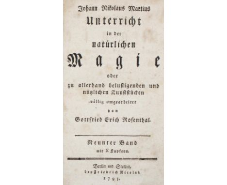 Martius,J.N.: Unterricht in der natürlichen Magie, oder zu allerhand belustigenden und nützlichen Kunststücken. Völlig umgear
