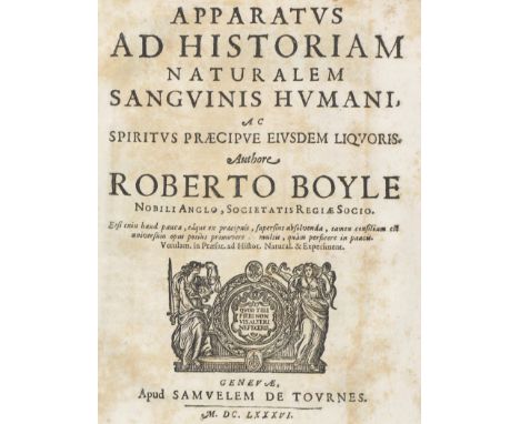 Boyle,R.: Apparatus ad historiam naturalem sanguinis humani, ac spiritus praecipue eiusdem liquoris. Genf, S de Tournes 1686.
