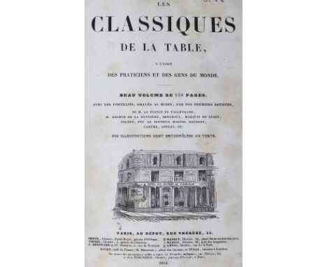 Classiques de la Table, Les.: A l`usage des practiciens et des gens du monde...Paris, Dentu, Tresse, Renouard u.a. 1844. Mit 