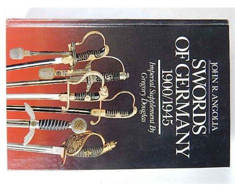 BOOKS - ANGOLIA, JOHN R. SWORDS OF GERMANY 1900/1945: pub. 1988, R. James Bender, San Jose, CA. USA, hardback.