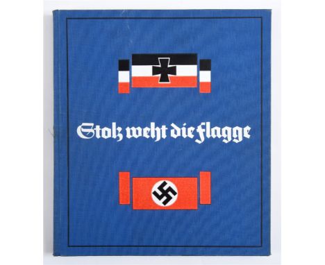 BOOKS - 'STOLZ WEHT DIE FLAGGE' (THE FLAG IS FLYING WITH PRIDE) OBERLEUTNANT SEE ARTHUR WENNINGER, PUBLISHED IN 1934 BY VERLA