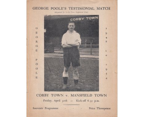 CORBY- MANSFIELD 54  Corby programme v Mansfield, 30/4/54, George Poole Testimonial., minor spine splits.  Fair-generally goo