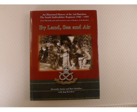 WW2 Scarce First Edition By Land, Sea and Air An Illustrated History of The 2nd Battalion The South Staffordshire Regiment 19