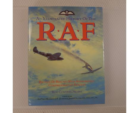 First Edition An Illustrated History Of The R.A.F. Battle of Britain 50th Anniversary Commemorative Edition by Roy Conyers Ne