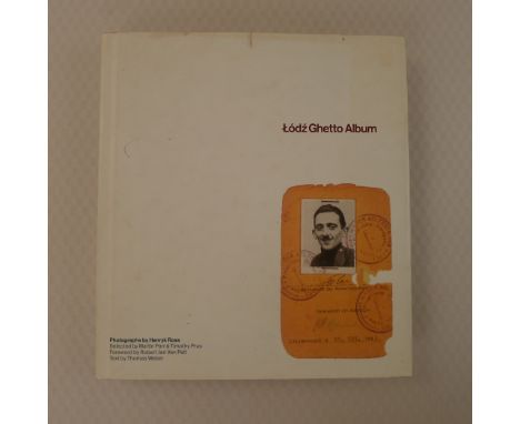 First Edition Lodz Ghetto Album : Photographs by Henryk Ross, Selected by Martin Parr & Timothy Prus, Foreword by Robert Jan 