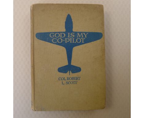 WW2 USSAF First Edition God Is My Co Pilot by Colonel Robert L Scott Published by Hodder and Stoughton London May 1944 First 