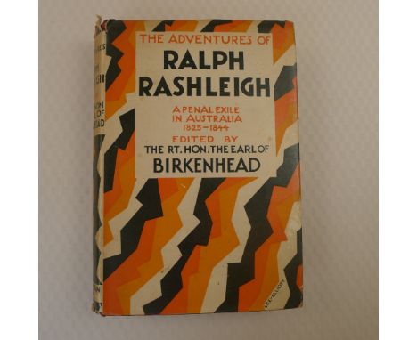 The Adventures of Ralph Rashleigh, A Penal Exile in Australia 1825 1844 by Ralph Rashleigh Edited by The RT. HON. The Earl of