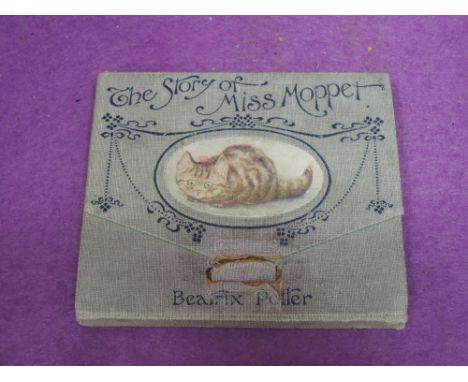 Beatrix Potter. 'The Story of Miss Moppet'. 1906. First edition, wallet format. [Quinby no.11]. Worn condition, as usual. Tab