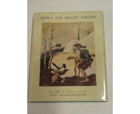 B. B. - Down The Bright Stream, colour illus. D. J. Watkins - Pitchford, first edition, dust-jacket