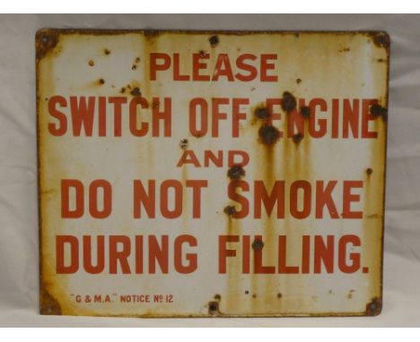 An enamelled rectangular garage forecourt sign "Please Switch Off Engine And Do Not Smoke During Filling" 15" x 18"