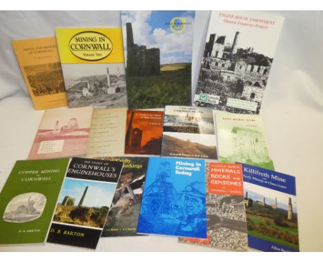 Various Cornish mining related volumes and pamphlets including East Wheal Rose; Exploring Cornish Mines; Copper Mining in Cor