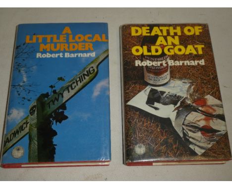 Barnard (Robert) A Little Local Murder, 1 vol. first edition 1976, dust-jacket; and Death Of An Old Goat, first edition 1974,