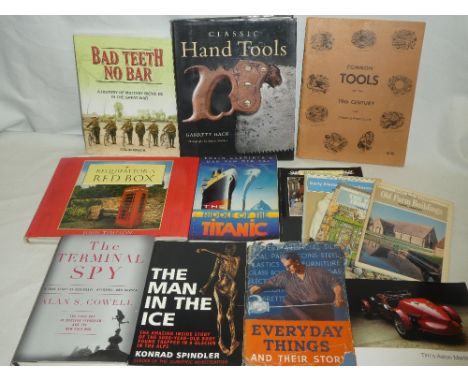 Various volumes including Cowell (A. S.) The Terminal Spy; The Riddle Of The Titanic; Classic Hand Tools; Bad Teeth No Bar - 