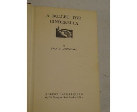 MacDonald (John D.) A Bullet For Cinderella, 1 vol. first English edition 1960, dust-jacket