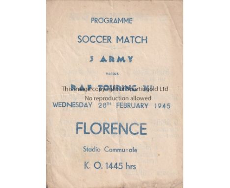 WAR-TIME FOOTBALL      Programme for the 5 Army Team v RAF Touring XI 28/2/1945 in Florence. Guest players from Birmingham, W