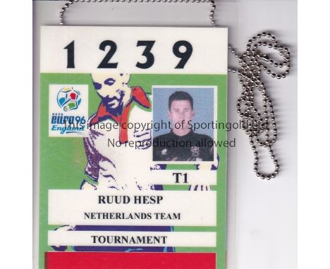 EURO 96 - HOLLAND   Player pass for the Euro 96 Tournament, Ruud Hesp Netherlands, allowing access to Playing Area, Dressing 
