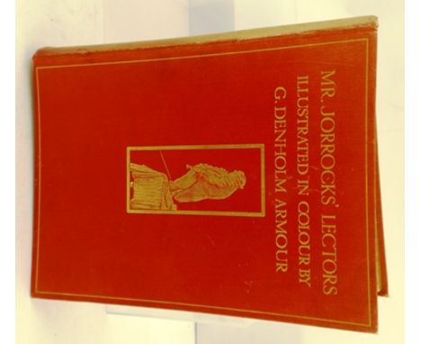 "MR. JORROCKS' LECTORS, FROM HANDLEY CROSS" by R.S. Surtees with illustrations by G. Denholm Armour, Hodder & Stoughton 1910,