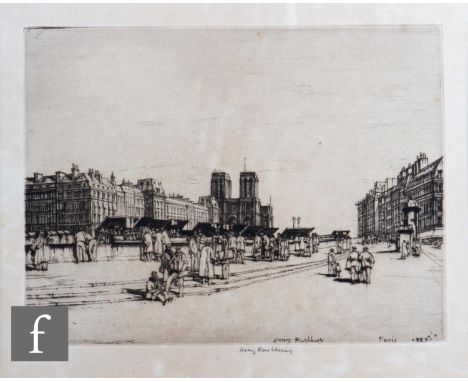 SIR HENRY RUSHBURY (1889-1968) -&nbsp;Notre Dame, Paris from the left bank of the Seine, etching, signed and dated 1912 in th