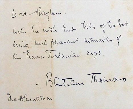Thomas, Bertram. The Arabs, 1937. 8vo., orig. cloth, d.w. (spotted and frayed). Presentation copy from the author inscribed "