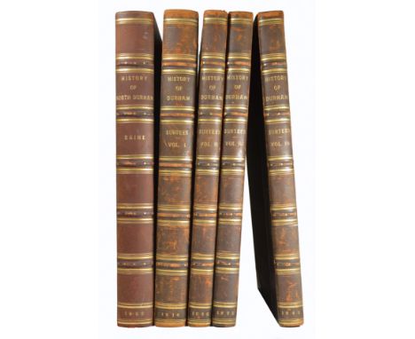 Surtees, Robert. The History and Antiquities of the County Palatine of Durham, compiled from Original Records, 4 volumes, fir