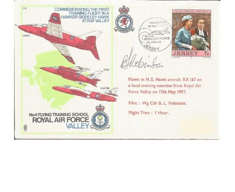 Wg. Cdr. B. L. Robinson (Pilot) signed RAF flown cover No. 4 Flying Training School Royal Air Force Valley. Commemorating the